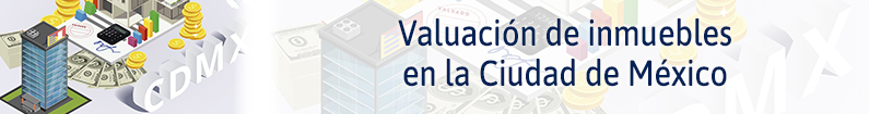 Banner - Valuación de Inmuebles en la Ciudad de México